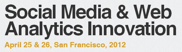 Social Media Web Analytics Innovation Summit San Francisco 2012